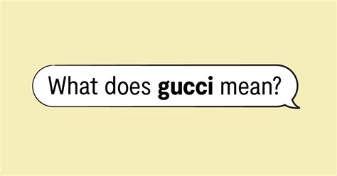 are you gucci meaning|gucci drug slang.